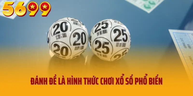 Đánh đề là hình thức chơi xổ số phổ biến