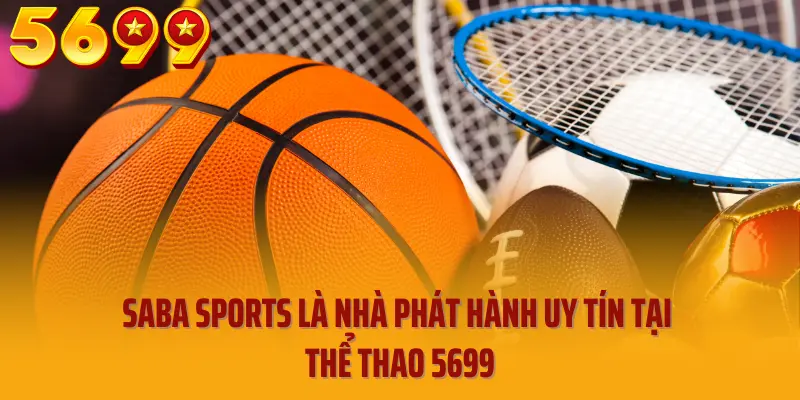 SABA Sports là nhà phát hành uy tín tại thể thao 5699